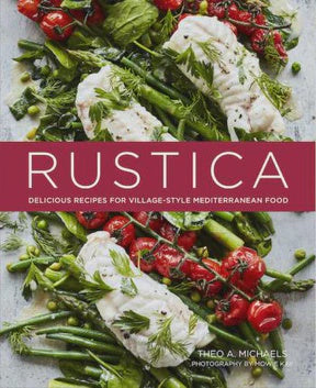 RUSTICA Recipes for Simple, Honest and 1 Delecious Mediterranean Food