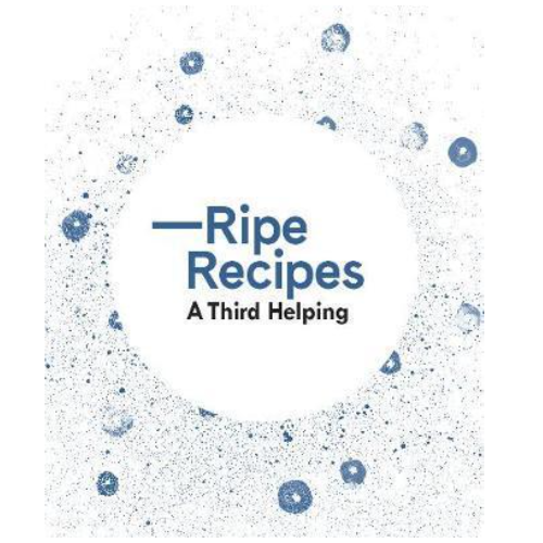 Ripe Recipes A Third Helping